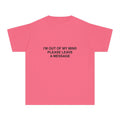 I'M OUT OF MY MIND PLEASE LEAVE A MESSAGE | BABY TEE